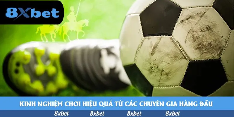 Kinh nghiệm chơi hiệu quả từ các chuyên gia hàng đầu